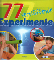 77 Verblüffende Experimente. - Sonstige & Ohne Zuordnung