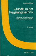 Grundkurs Der Regelungstechnik; Teil: [Hauptbd.]. - Technical