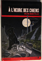 À L'heure Des Chiens - Roman Noir