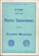 LIVRE - ETUDE Sur Les POSTES CHERIFIENNES Et Les CACHETS MAGHZEN - Edition COTTER - Philately And Postal History