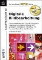Das Praxisbuch Digitale Bildbearbeitung. - Fotografía