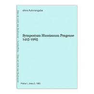 Symposium Hussianum Pragense 1415-1965 - Autori Tedeschi