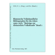 Rheinische Volkskundliche Bibliographie Für Die Jahre 1950-1975. Beiträge Zur Rheinischen Volkskunde Band 1 - Alemania Todos