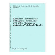 Rheinische Volkskundliche Bibliographie Für Dei Jahre 1976-1980. Beiträge Zur Rheinischen Volkskunde Band 5 - Deutschland Gesamt