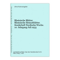 Rheinische Blätter. Rheinische Heimatblätter. Sonderheft Nordische Woche. 10. Jahrgang Juli 1933 - Alemania Todos