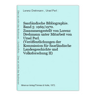 Saarländische Bibliographie. Band 5: 1969/1970. Zusammengestellt Von Lorenz Drehmann Unter Mitarbeit Von Ursel - Germany (general)