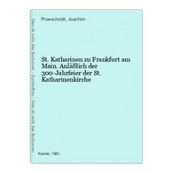 St. Katharinen Zu Frankfurt Am Main. Anläßlich Der 300-Jahrfeier Der St. Katharinenkirche - Hessen