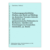 Verfassungsgeschichtliche Studien Zum Recht Auf Bildung Im Deutschen Vormärz.Liberale Staatslehre Und Parlamen - Hesse