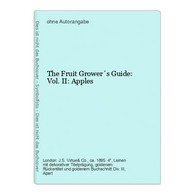 The Fruit Grower's Guide: Vol. II: Apples - Botanik