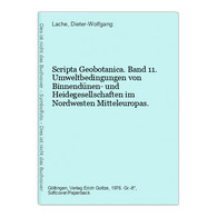 Scripta Geobotanica. Band 11. Umweltbedingungen Von Binnendünen- Und Heidegesellschaften Im Nordwesten Mittele - Natura