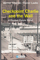 Checkpoint Charlie And The Wall: A Divided People Rebel - 5. Zeit Der Weltkriege