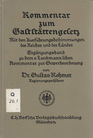 Das Gaststättengesetz Vom 28. April 1930 Mit Den Aus-, Durchführungs- Und Vollzugsverordnungen Des Reiches Und - Rechten