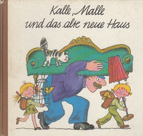 Kalle, Malle Und Das Alte Neue Haus - Sonstige & Ohne Zuordnung