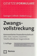 Zwangsvollstreckung: Kommentiertes Prozessformularbuch. ZPO - ZVG - FamFG - EuGVVO - Tabelle Pfändbarer Gegens - Rechten