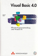 Visual Basic 4.0. Effiziente Programmentwicklung Unter Windows 95 - Technical