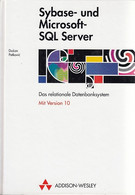 Sybase Und Microsoft SQL-Server. Das Relationale Datenbanksystem - Technik