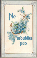 Ne M'oubliez Pas - Carte En Relief Colorée - Ancre Et Fleurs - Autres & Non Classés