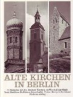 Alte Kirchen In Berlin. 33 Besuche Bei Den ältesten Kirchen Im Westteil Der Stadt - Architectuur