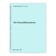 Der Schmalfilmamateur. - Fotografie