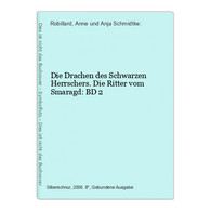 Die Drachen Des Schwarzen Herrschers. Die Ritter Vom Smaragd: BD 2 - Fantascienza