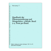 Handbuch Der Pflanzenernährung Und Düngerlehre. 3 Bände: Band 2-4. Preis Pro Band. - Botanik