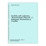 Candida, With A Glossary, Bernard Shaw's Plays Nr. 1; Beiliegend: Wörterbuch Zu 'Candida' - German Authors