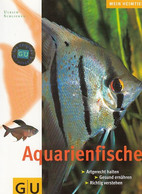 Aquarienfische Artgerecht Halten. Gesund Ernähren. Richtig Verstehen. GU Mein Heimtier , 9783774250925 - Natura