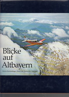 Blicke Auf Altbayern, - Andere & Zonder Classificatie