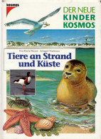 (Kosmos) Der Neue Kinder-Kosmos, Tiere An Strand Und Küste - Sonstige & Ohne Zuordnung