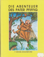 Die Abenteuer Des Pater Pfiffig. - Sonstige & Ohne Zuordnung