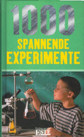 1000 Spannende Experimente. - Sonstige & Ohne Zuordnung