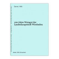 100 Jahre Weingut Der Landeshauptstadt Wiesbaden - Nouvelles