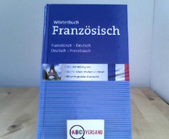 Wörterbuch FRANZÖSISCH Französisch - Deutsch,  Deutsch - Französisch  Genehmigte Sonderausgabe - Lessico