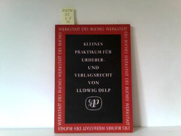 Kleines Praktikum Für Urheber- Und Verlagsrecht - Rechten