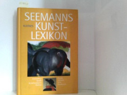 Seemanns Kleines Kunstlexikon. 3363006128 - Lessico