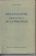 LIVRE - BIBLIOGRAPHIE FRANCAISE Des POSTES Et De La PHILATELIE - Emmanuel Blanc - Année 1949 - Bibliography