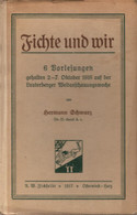 Fichte Und Wir. Sechs Vorlesungen, Gehalten Auf Der Lauterberger Weltanschauungswoche 2.-7. Oktober 1916 - 3. Temps Modernes (av. 1789)