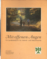 Mit Offenen Augen, Ein Landkreisbuch Für Heimat- Und Naturfreunde - Nature