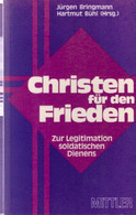 Christen Für Den Frieden: Zur Legitimation Soldatischen Dienens - Sonstige & Ohne Zuordnung