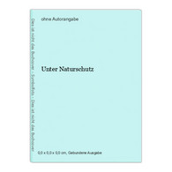 Unter Naturschutz - Sonstige & Ohne Zuordnung