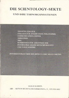 Die Scientology-Sekte Und Ihre Tarnorganisationen - Informationen über Die Grösste Der Neuen Sekten - Sonstige & Ohne Zuordnung