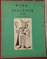 Werk- En Spelboek 1958 Voor De Jeugd Door Eugeen Van Den Broeck (1910-1997), 1957, Brussel, 40 Pp. - Kids