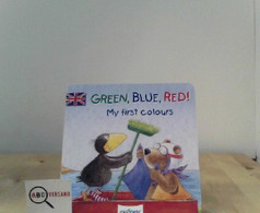 Green, Blue, Red!: My First Colours - Sonstige & Ohne Zuordnung