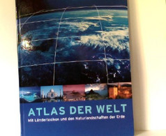 Atlas Der Welt, Mit Länderlexikon Und Den Naturlandschaften Der Erde, Sonderausgabe - Atlanti