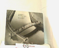 And Bridges Spanned The Waters Width... - Und Die Brücken Spannen Das Wasser Großzügig, Bildband, - Russie