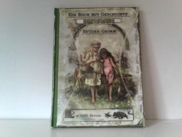 Erzählungen Und Hausmärchen Der Brüder Grimm: Ein Buch Mit Geschichte - Sagen En Legendes