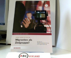 Migranten Als Zielgruppe?: Beiträge Zur Medienrezeptionsforschung Und Programmplanung - Film