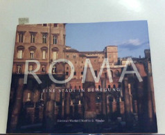 Roma - Eine Stadt In Bewegung - Other & Unclassified
