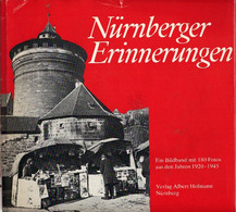 Nürnberger Erinnerungen Ein Bildband Mit 180 Fotos Aus Den Jahren 1920-1945 UND Erinnerungen 2 (= 2 Bände) - 5. Guerras Mundiales