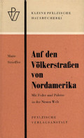 Auf Den Völkerstrassen [Völkerstraßen] Von Nordamerika: Mit Feder Und Palette In Der Neuen Welt (Kleine Pfälzi - Sonstige & Ohne Zuordnung